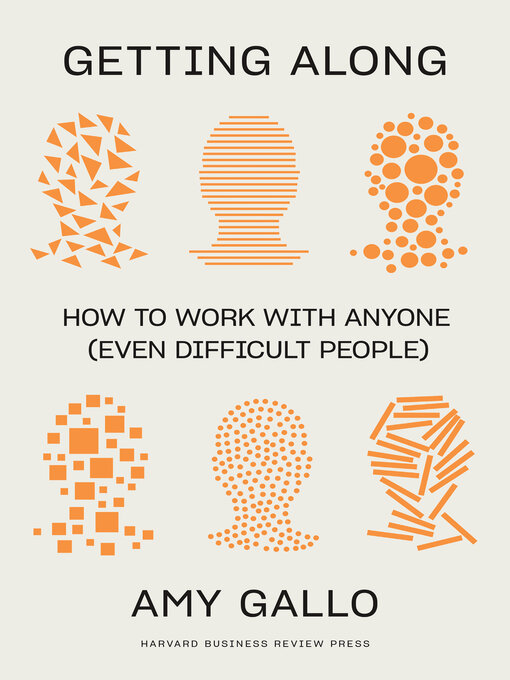 Title details for Getting Along by Amy Gallo - Available